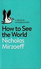 How to See the World