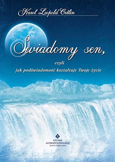 Świadomy sen, czyli jak podświadomość kształtuje..