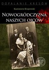 Nowogródczyzna naszych ojców