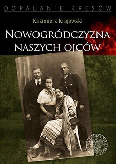 Nowogr&oacute;dczyzna naszych ojc&oacute;w