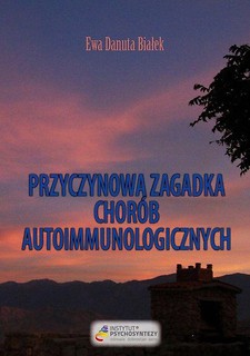 Przyczynowa zagadka chor&oacute;b autoimmunologicznych