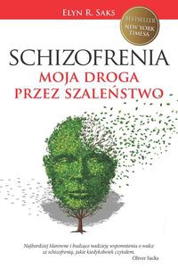 Schizofrenia Moja droga przez szaleństwo