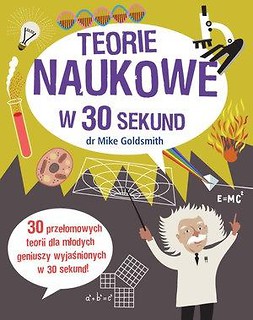 Teorie naukowe w 30 sekund