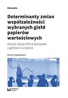 Determinanty zmian współzależności wybranych...