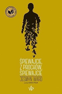 Śpiewajcie, z proch&oacute;w, śpiewajcie