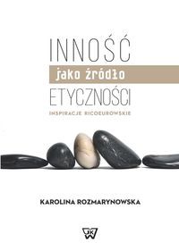 Inność jako źródło etyczności