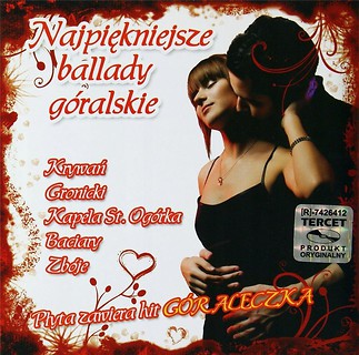 Najpiękniejsze Ballady G&oacute;ralskie CD