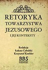 Retoryka Towarzystwa Jezusowego i jej konteksty