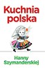 Kuchnia polska Hanny Szymanderskiej