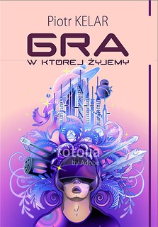 Gra, w kt&oacute;rej żyjemy