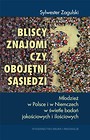 Bliscy znajomi czy obojętni sąsiedzi?
