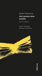Jest pewien ukos światła