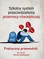 Szkolny system przeciwdziałania przemocy r&oacute;wien.