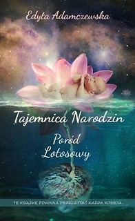 Tajemnica narodzin. Por&oacute;d lotosowy