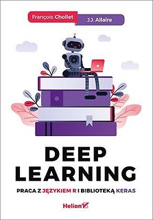 Deep Learning. Praca z językiem R i biblioteką..
