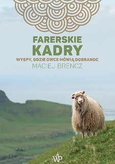 Farerskie kadry. Wyspy, gdzie owce m&oacute;wią dobranoc