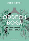 Oddech Boga. Modlitwa ludzi Biblii