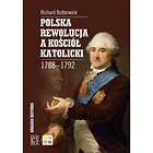 Polska Rewolucja A Kościół Katolicki 1788-1792 Tw