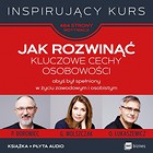 Jak rozwinąć kluczowe cechy osobowości + CD