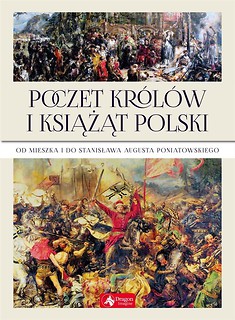 Poczet kr&oacute;l&oacute;w i książąt Polski w.2019