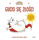 Uczucia Gucia. Gucia się złości