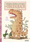 Dziobem, piórem i pazurem o dinozaurach