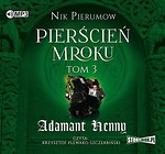 Pierścień Mroku T.3 Adamant Henny audiobook