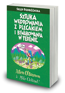 Sztuka wędrowania z plecakiem i biwakowania w terenie