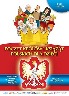 Poczet kr&oacute;l&oacute;w i książąt polskich dla dzieci w.2019