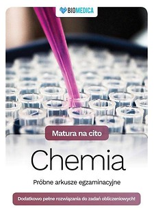 Matura na cito. Chemia. Pr&oacute;bne arkusze egzami.