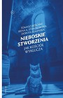 Nieboskie stworzenia. Jak Kościół wyklucza