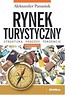 Rynek turystyczny. Struktura, procesy, tendencje