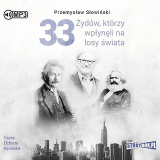 33 Żyd&oacute;w, kt&oacute;rzy wpłynęli na losy świata audiobook