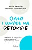 Ciało i umysł na detoksie