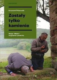 Zostały tylko kamienie. Akcja 