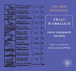 Świat w obrazach rzeczy dostępnych zmysłom