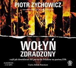 Wołyń zdradzony. Audiobook