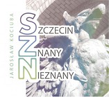 Szczecin znany nieznany