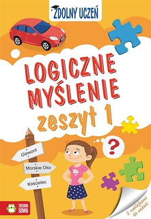 Zdolny uczeń. Logiczne myślenie. Zeszyt 1