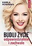 Buduj życie odpowiedzialnie i zuchwale