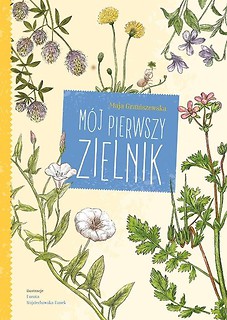 M&oacute;j pierwszy zielnik