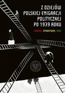 Z dziej&oacute;w polskiej emigracji politycznej po 1939r.