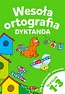 Wesoła ortografia. Dyktanda 1-3