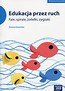 Edukacja przez ruch Fale, spirale, jodełki, zygzaki