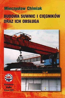 Budowa suwnic i cięgnik&oacute;w oraz ich obsługa
