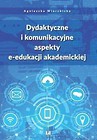 Dydaktyczne i komunikacyjne aspekty e-edukacji...