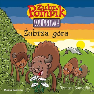 Żubr Pompik. Wyprawy. Żubrza g&oacute;ra