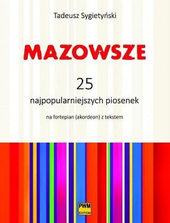 Mazowsze. 25 najpopularniejszych piosenek PWM
