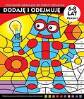 Dodaję i odejmuję. Kolorowanki edukacyjne