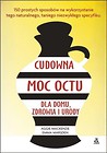 Cudowna moc octu dla domu, zdrowia i urody